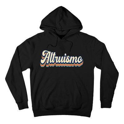 Altruismo Selfless Giving Inspiration Retro Altruismo Hoodie