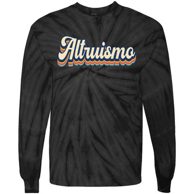 Altruismo Selfless Giving Inspiration Retro Altruismo Tie-Dye Long Sleeve Shirt