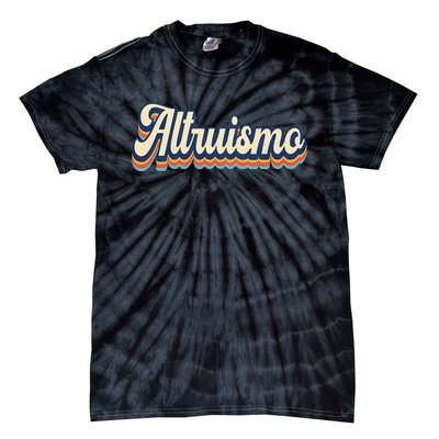 Altruismo Selfless Giving Inspiration Retro Altruismo Tie-Dye T-Shirt