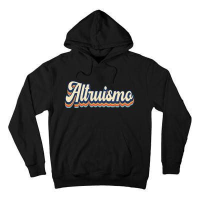 Altruismo Selfless Giving Inspiration Retro Altruismo Tall Hoodie