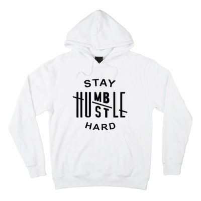 Always Stay Humble Hustle Hard Spread Kindness Inspirational Hoodie