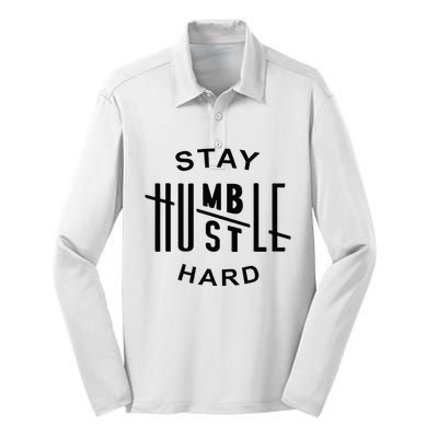 Always Stay Humble Hustle Hard Spread Kindness Inspirational Silk Touch Performance Long Sleeve Polo