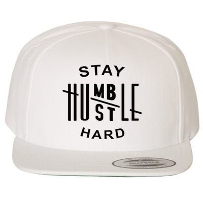 Always Stay Humble Hustle Hard Spread Kindness Inspirational Wool Snapback Cap