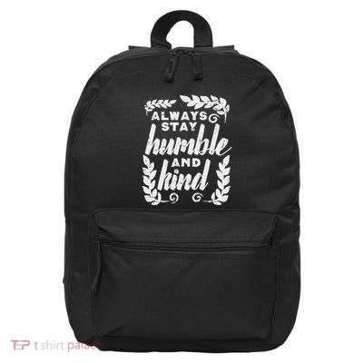 Always Stay Humble And Kind Unity Day Orange Anti Bullying 16 in Basic Backpack