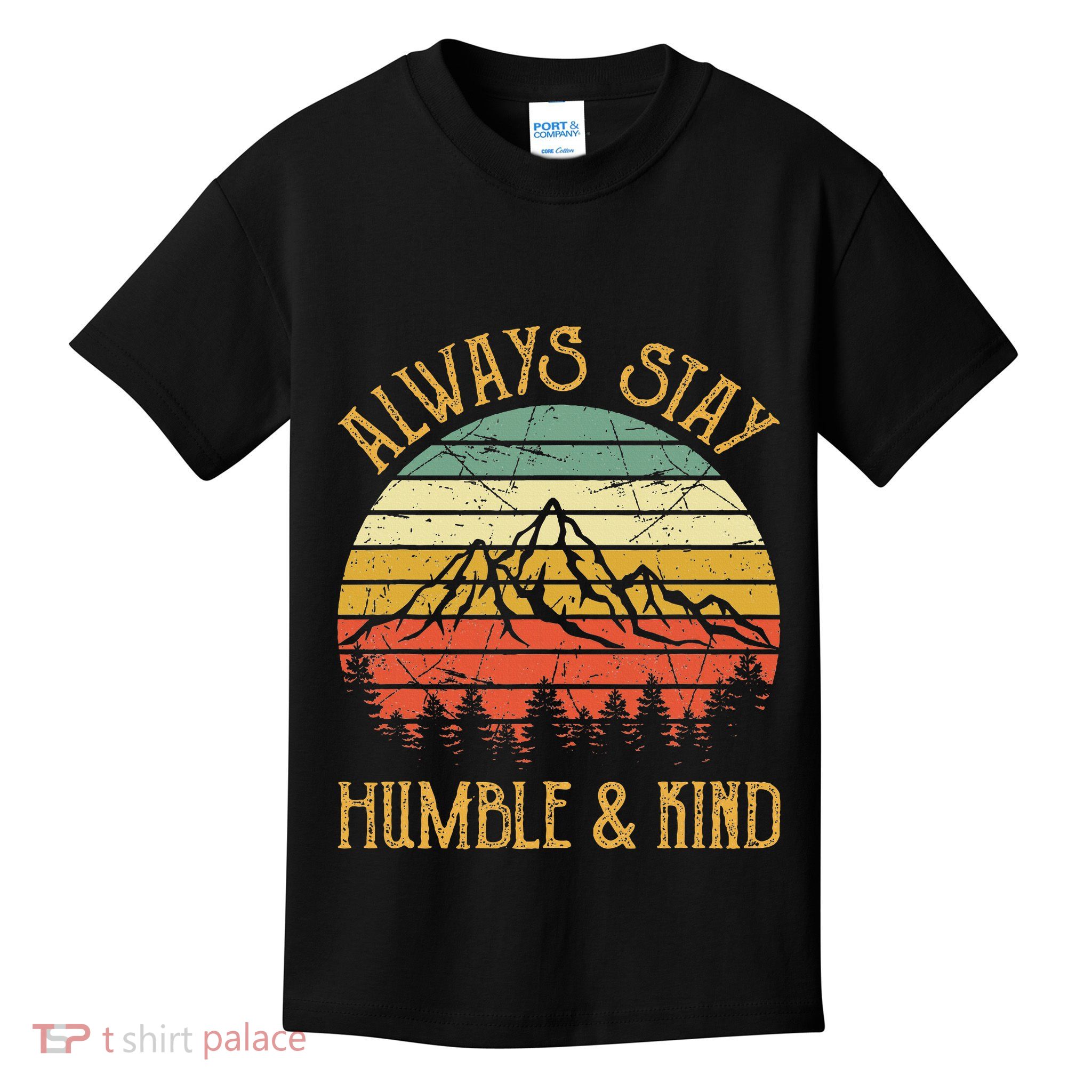 Always Stay Humble And Kind Kindness Country Music Kids T-Shirt