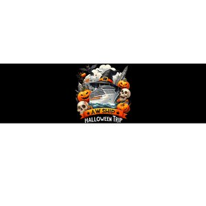 Aw Ship Halloween Trip Family Cruising Crew Cruise Squad Bumper Sticker