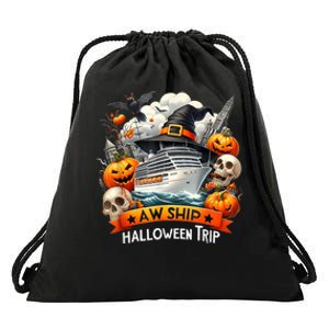 Aw Ship Halloween Trip Family Cruising Crew Cruise Squad Drawstring Bag