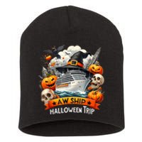 Aw Ship Halloween Trip Family Cruising Crew Cruise Squad Short Acrylic Beanie