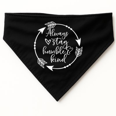 Always Stay Humble And Kind Spread Kindness Inspirational USA-Made Doggie Bandana