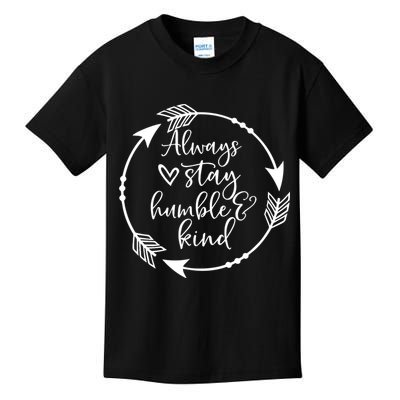 Always Stay Humble And Kind Spread Kindness Inspirational Kids T-Shirt