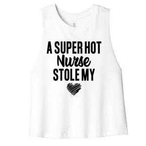 A Super Hot Nurse Stole My Heart Cute Gift Women's Racerback Cropped Tank