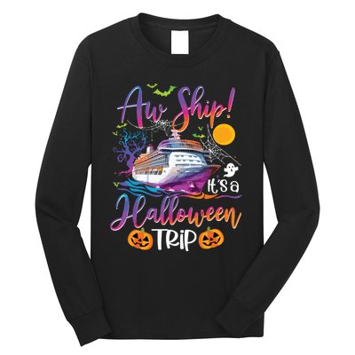 Aw Ship Halloween Trip Family Cruising Crew Cruise Squad Long Sleeve Shirt