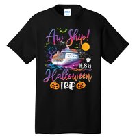 Aw Ship Halloween Trip Family Cruising Crew Cruise Squad Tall T-Shirt