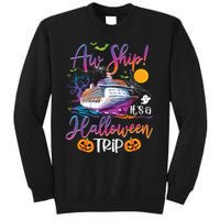 Aw Ship Halloween Trip Family Cruising Crew Cruise Squad Tall Sweatshirt