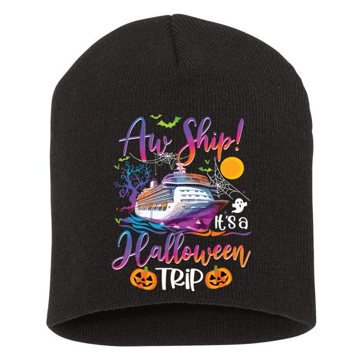 Aw Ship Halloween Trip Family Cruising Crew Cruise Squad Short Acrylic Beanie