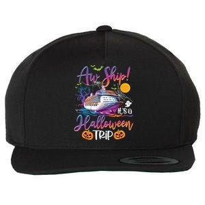 Aw Ship Halloween Trip Family Cruising Crew Cruise Squad Wool Snapback Cap