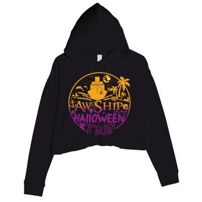 Aw Ship Halloween Trip Family Cruising Crew Cruise Squad Cute Gift Crop Fleece Hoodie