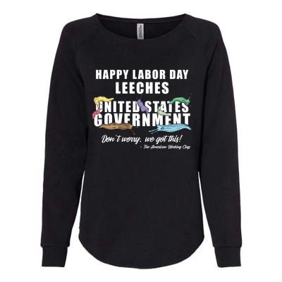 Anti Socialism Happy Labor Day Leeches Cute Gift Womens California Wash Sweatshirt