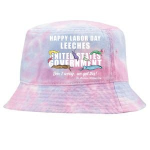 Anti Socialism Happy Labor Day Leeches Cute Gift Tie-Dyed Bucket Hat