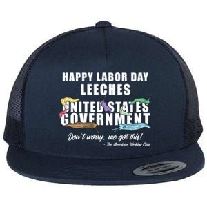 Anti Socialism Happy Labor Day Leeches Cute Gift Flat Bill Trucker Hat