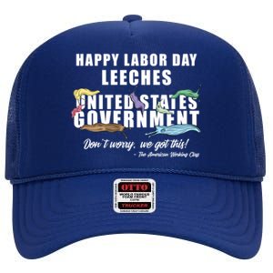 Anti Socialism Happy Labor Day Leeches Cute Gift High Crown Mesh Back Trucker Hat