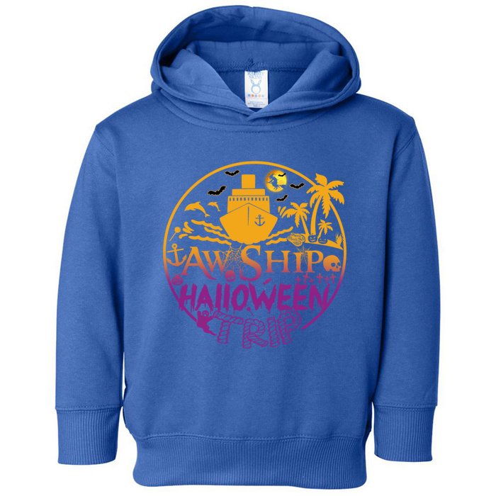 Aw Ship Halloween Trip Family Cruising Crew Cruise Squad Gift Toddler Hoodie