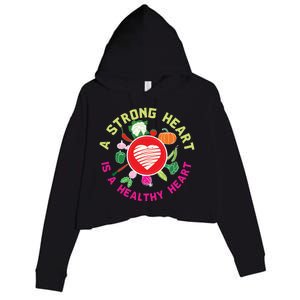 A Strong Heart Is A Healthy Heart Vegan Fitness Health Sport Funny Gift Crop Fleece Hoodie