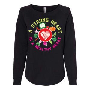 A Strong Heart Is A Healthy Heart Vegan Fitness Health Sport Funny Gift Womens California Wash Sweatshirt