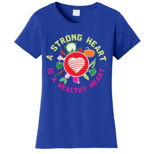 A Strong Heart Is A Healthy Heart Vegan Fitness Health Sport Funny Gift Women's T-Shirt