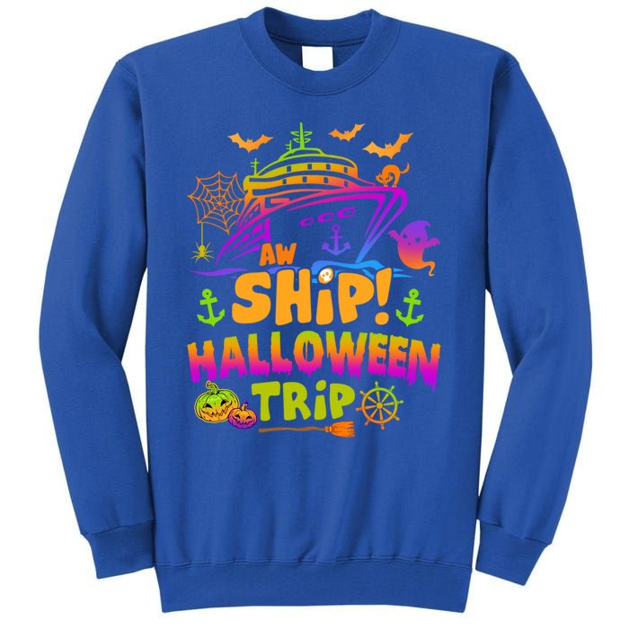 Aw Ship Halloween Trip Family Cruising Crew Cruise Squad Gift Tall Sweatshirt