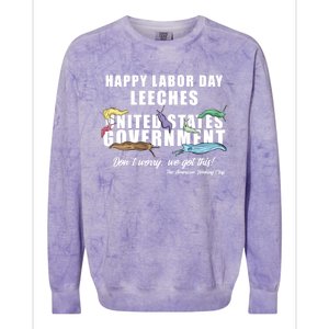 Anti Socialism Happy Labor Day Leeches Gift Colorblast Crewneck Sweatshirt