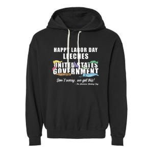 Anti Socialism Happy Labor Day Leeches Gift Garment-Dyed Fleece Hoodie