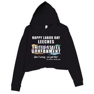 Anti Socialism Happy Labor Day Leeches Gift Crop Fleece Hoodie