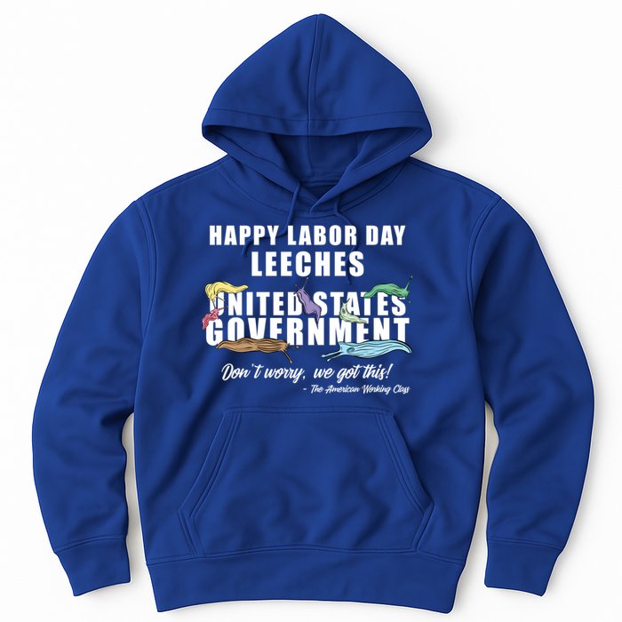 Anti Socialism Happy Labor Day Leeches Gift Hoodie