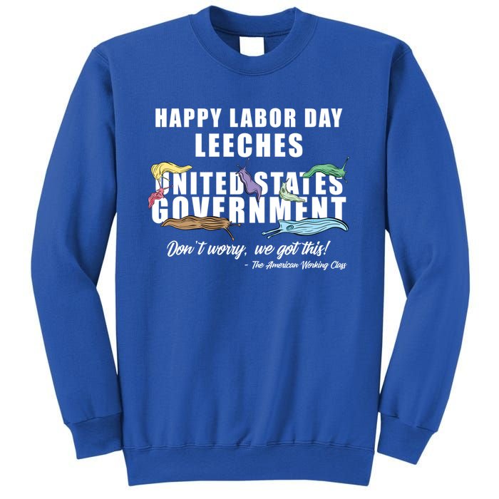 Anti Socialism Happy Labor Day Leeches Gift Sweatshirt