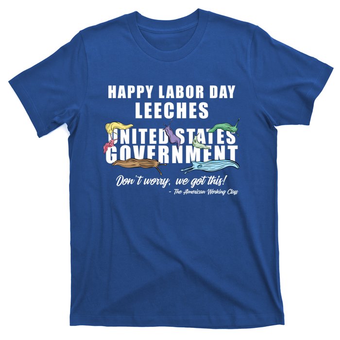 Anti Socialism Happy Labor Day Leeches Gift T-Shirt