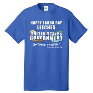 Anti Socialism Happy Labor Day Leeches Gift Tall T-Shirt