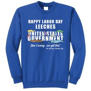 Anti Socialism Happy Labor Day Leeches Gift Tall Sweatshirt