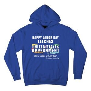 Anti Socialism Happy Labor Day Leeches Gift Tall Hoodie