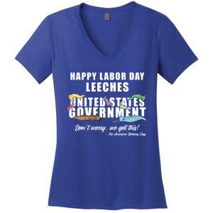 Anti Socialism Happy Labor Day Leeches Gift Women's V-Neck T-Shirt