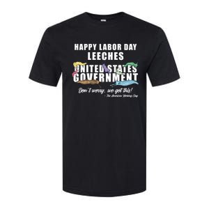 Anti Socialism Happy Labor Day Leeches Gift Softstyle CVC T-Shirt