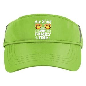 Aw Ship ItS A Family Trip 2024 Family Cruise Squad Matching Adult Drive Performance Visor