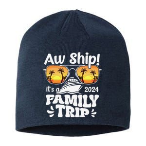 Aw Ship ItS A Family Trip 2024 Family Cruise Squad Matching Sustainable Beanie