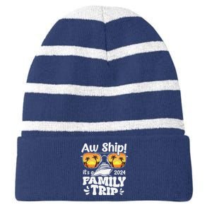 Aw Ship ItS A Family Trip 2024 Family Cruise Squad Matching Striped Beanie with Solid Band