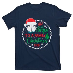 Aw Ship ItS A Christmas Cruise Trip Family Friend Matching T-Shirt