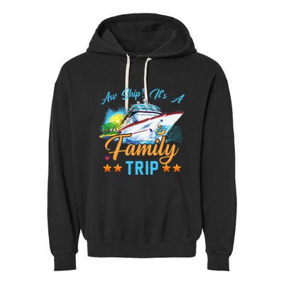 Aw Ship It's A Family Trip Garment-Dyed Fleece Hoodie