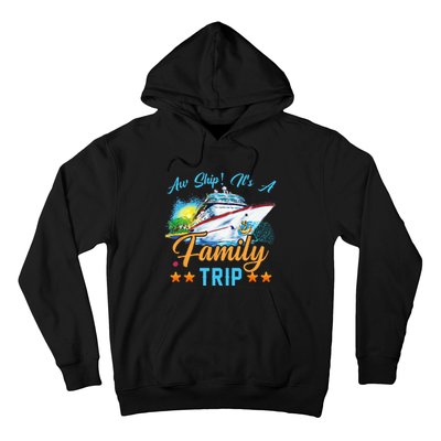 Aw Ship It's A Family Trip Hoodie