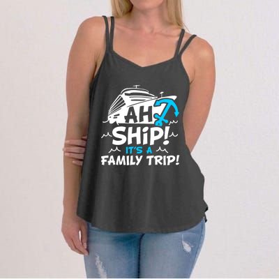 Ah Ship It's A Family Trip Family Cruise Vacation Meaningful Gift Women's Strappy Tank