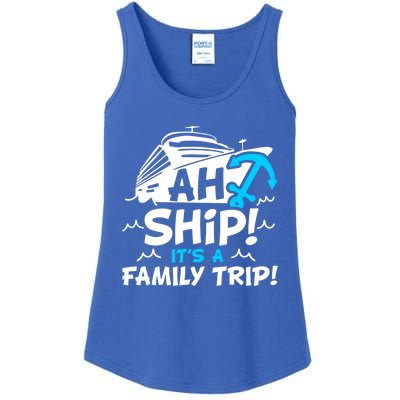 Ah Ship It's A Family Trip Family Cruise Vacation Meaningful Gift Ladies Essential Tank