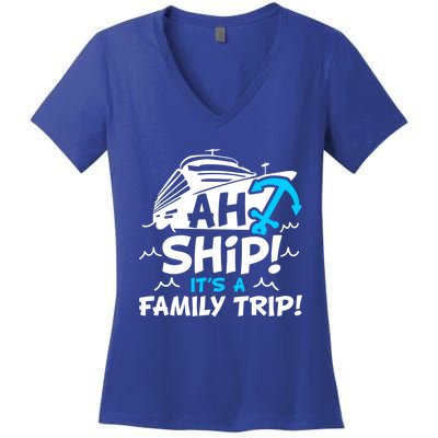 Ah Ship It's A Family Trip Family Cruise Vacation Meaningful Gift Women's V-Neck T-Shirt